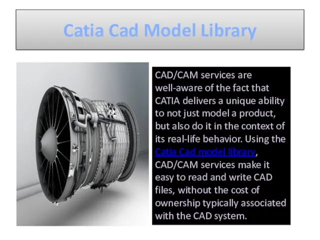 Catia Cad Model Library CAD/CAM services are well-aware of the fact that CATIA
