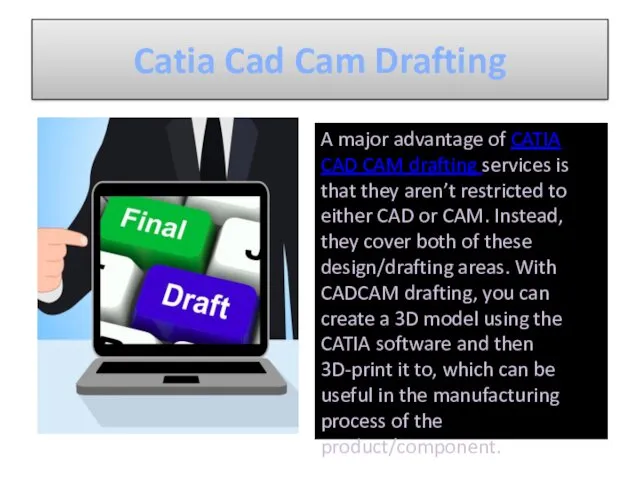 Catia Cad Cam Drafting A major advantage of CATIA CAD