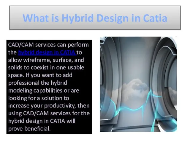 What is Hybrid Design in Catia CAD/CAM services can perform the hybrid design