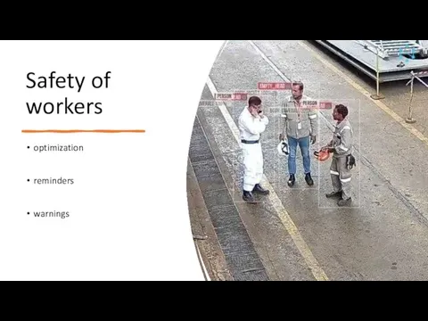 Safety of workers optimization reminders warnings