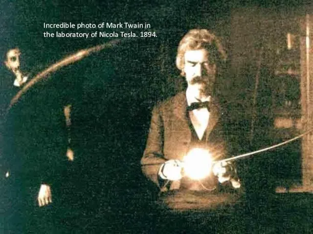 Incredible photo of Mark Twain in the laboratory of Nicola Tesla. 1894.