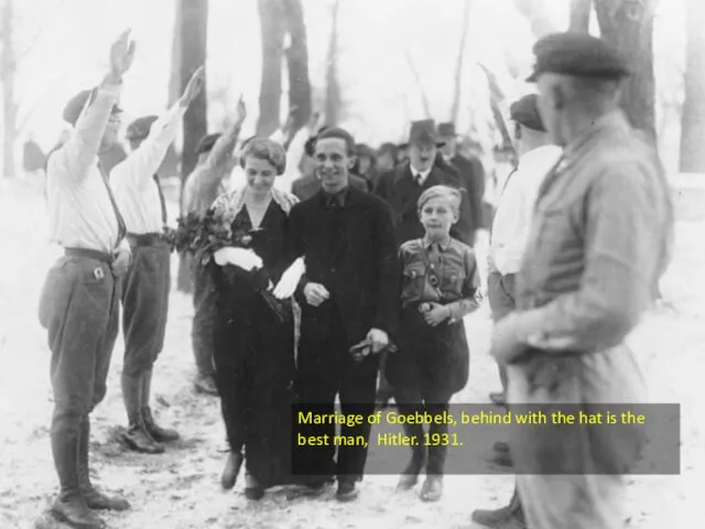 Marriage of Goebbels, behind with the hat is the best man, Hitler. 1931.