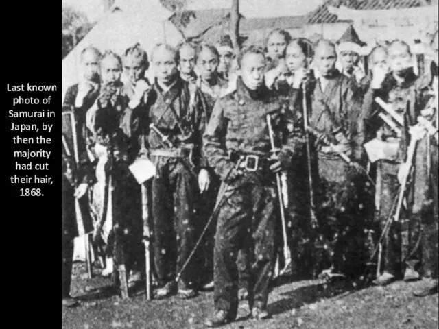 Last known photo of Samurai in Japan, by then the majority had cut their hair, 1868.