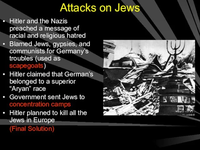 Attacks on Jews Hitler and the Nazis preached a message