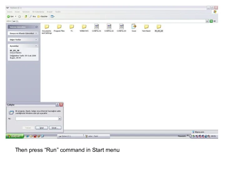 Then press “Run” command in Start menu