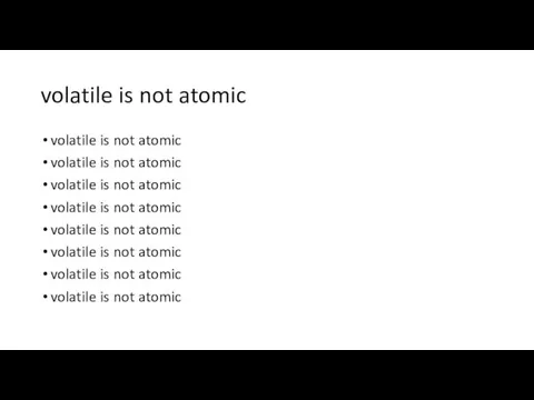 volatile is not atomic volatile is not atomic volatile is