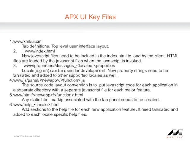 Marvell Confidential © 2008 APX UI Key Files www/xml/ui.xml Tab