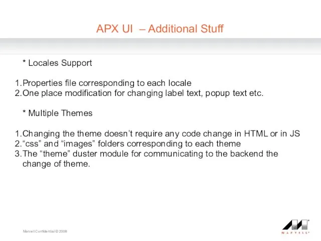 Marvell Confidential © 2008 APX UI – Additional Stuff *