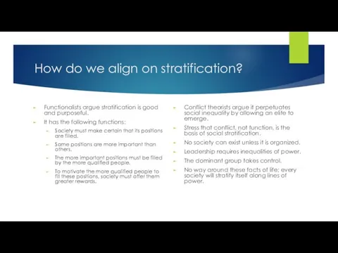 How do we align on stratification? Functionalists argue stratification is