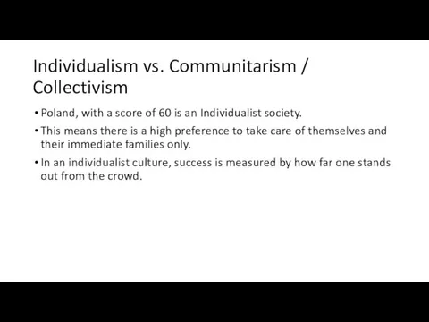 Individualism vs. Communitarism / Collectivism Poland, with a score of