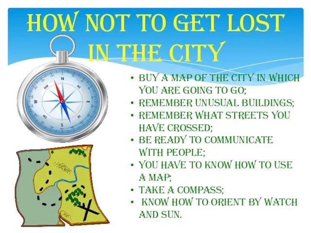 How not to get lost in the city Buy a