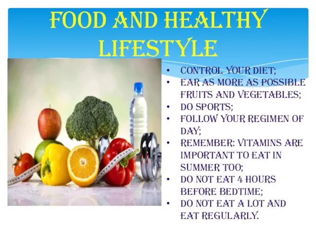 Food and healthy lifestyle Control your diet; Ear as more