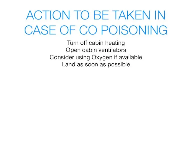 ACTION TO BE TAKEN IN CASE OF CO POISONING Turn