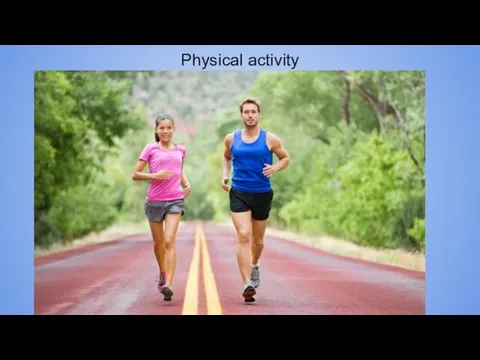 Physical activity