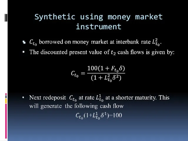 Synthetic using money market instrument