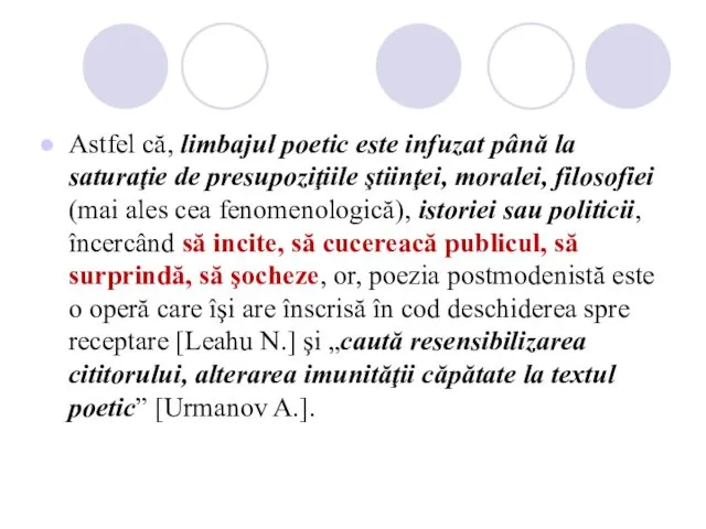 Astfel că, limbajul poetic este infuzat până la saturaţie de