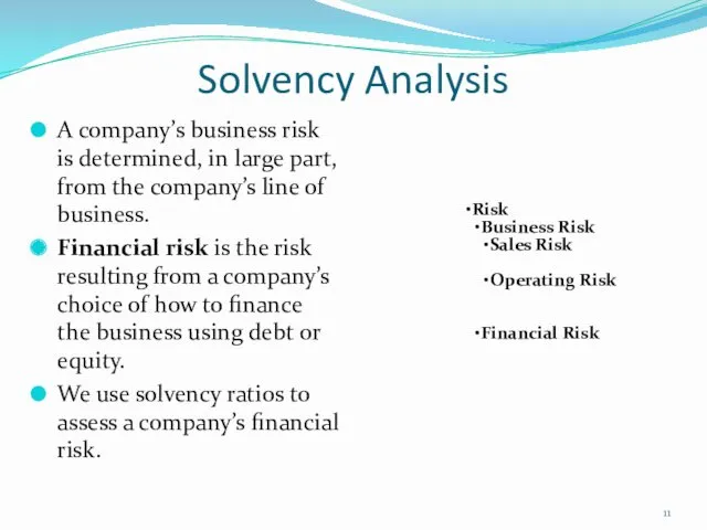 Solvency Analysis A company’s business risk is determined, in large