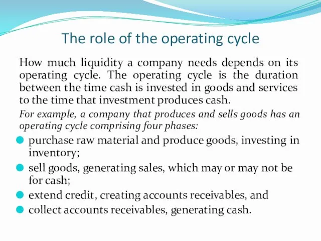 The role of the operating cycle How much liquidity a