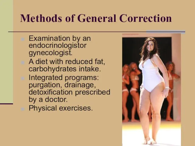 Methods of General Correction Examination by an endocrinologistor gynecologist. A