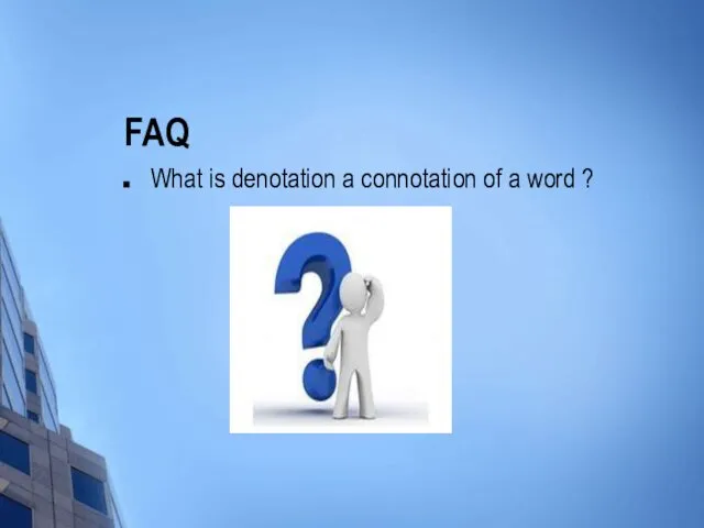 FAQ What is denotation a connotation of a word ?