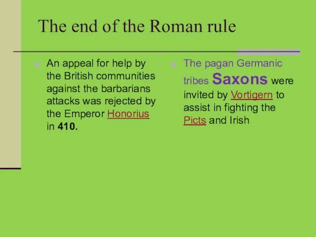 The end of the Roman rule An appeal for help