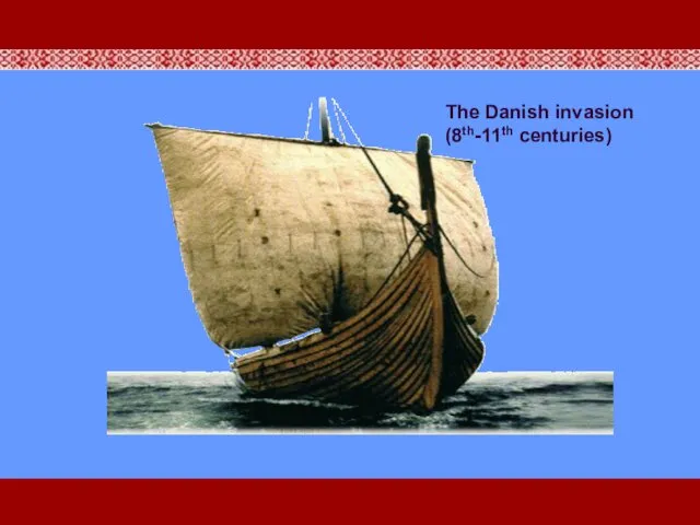 The Danish invasion (8th-11th centuries)