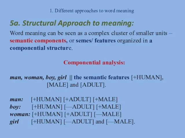 1. Different approaches to word meaning 5a. Structural Approach to