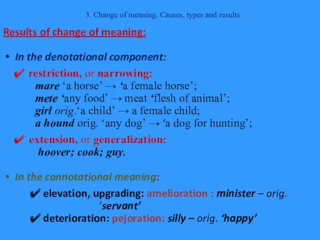 3. Change of meaning. Causes, types and results Results of