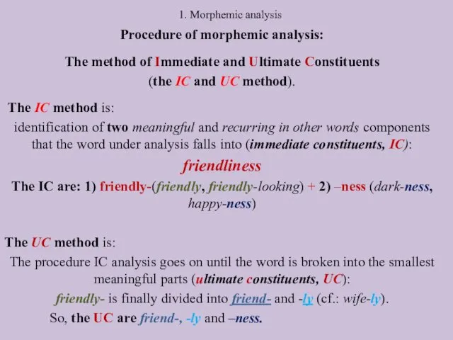 1. Morphemic analysis Procedure of morphemic analysis: The method of