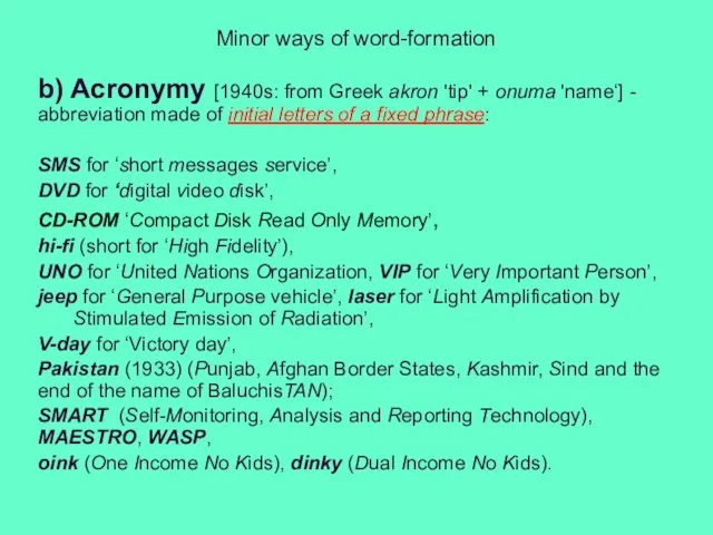 Minor ways of word-formation b) Acronymy [1940s: from Greek akron