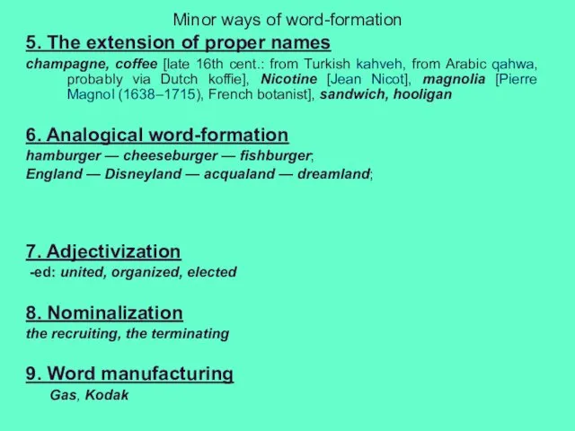 Minor ways of word-formation 5. The extension of proper names