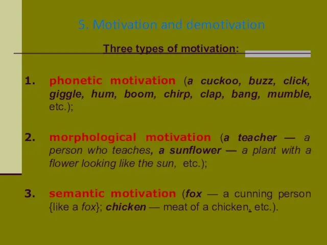 5. Motivation and demotivation