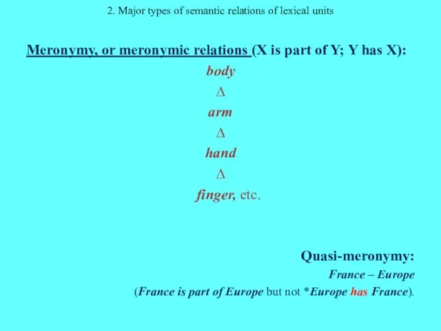 2. Major types of semantic relations of lexical units Meronymy,