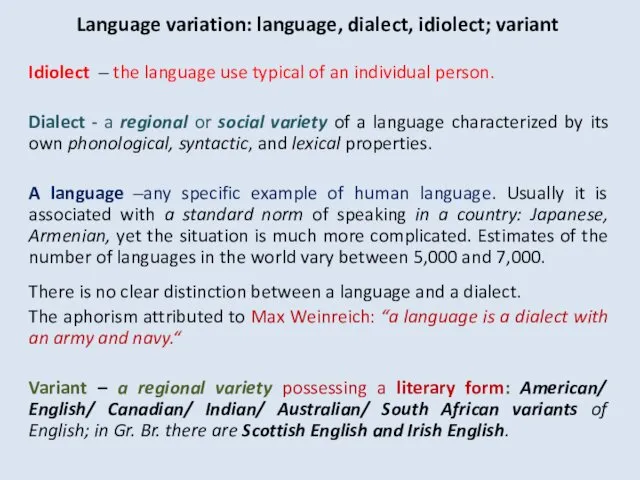 Language variation: language, dialect, idiolect; variant Idiolect – the language