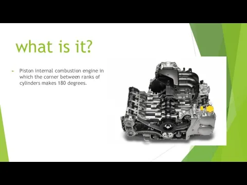 what is it? Piston internal combustion engine in which the