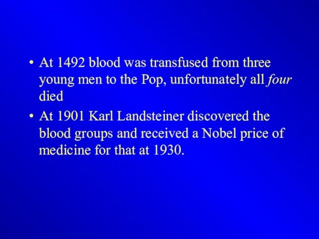 At 1492 blood was transfused from three young men to