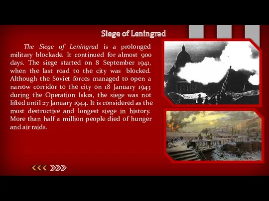 Siege of Leningrad The Siege of Leningrad is a prolonged