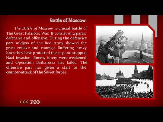 Battle of Moscow The Battle of Moscow is crucial battle