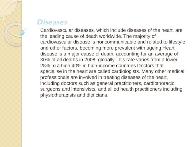 Diseases Cardiovascular diseases, which include diseases of the heart, are