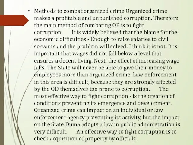 Methods to combat organized crime Organized crime makes a profitable
