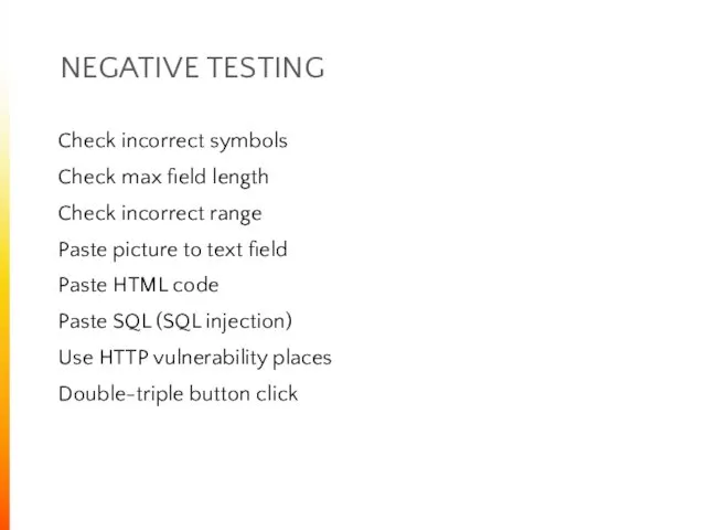 NEGATIVE TESTING Check incorrect symbols Check max field length Check