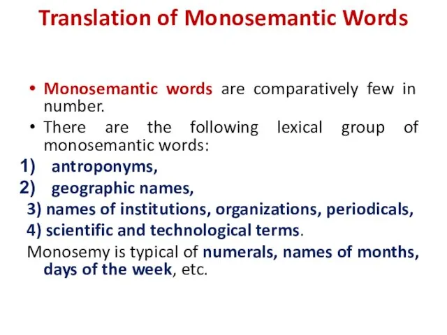 Translation of Monosemantic Words Monosemantic words are comparatively few in