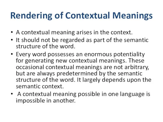 Rendering of Contextual Meanings A contextual meaning arises in the