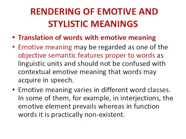 RENDERING OF EMOTIVE AND STYLISTIC MEANINGS Translation of words with