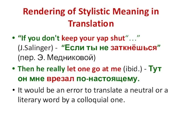 Rendering of Stylistic Meaning in Translation “If you don't keep