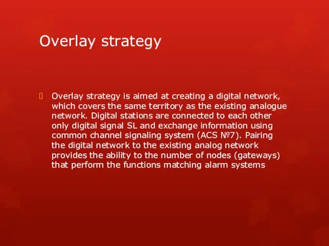 Overlay strategy Overlay strategy is aimed at creating a digital