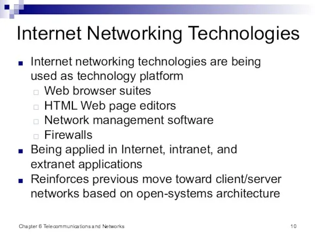 Chapter 6 Telecommunications and Networks Internet Networking Technologies Internet networking