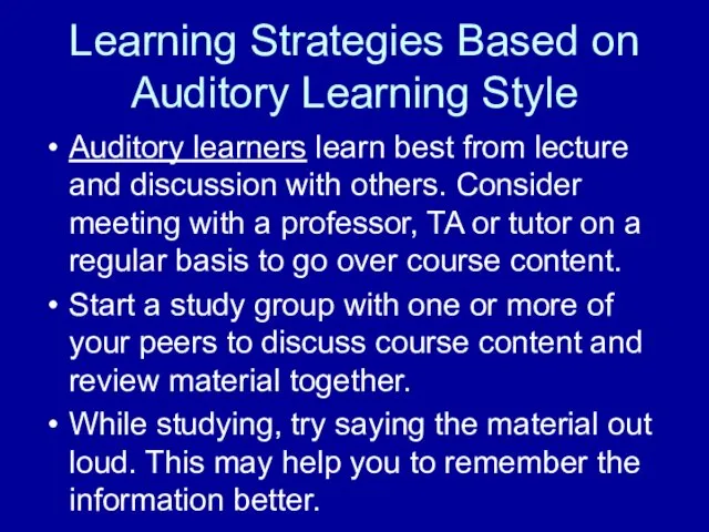 Learning Strategies Based on Auditory Learning Style Auditory learners learn