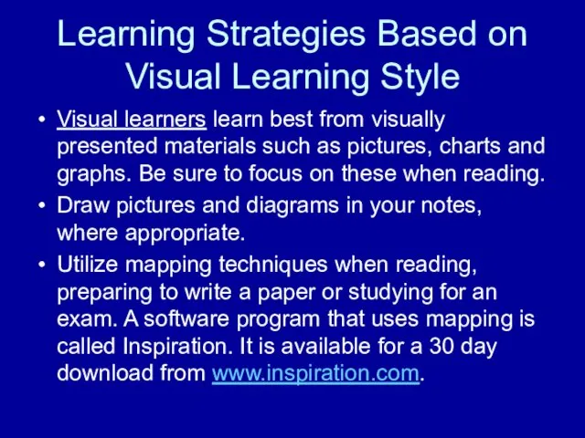 Learning Strategies Based on Visual Learning Style Visual learners learn