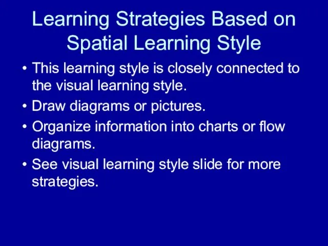 Learning Strategies Based on Spatial Learning Style This learning style